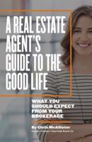 A Real Estate Agent's Guide to The Good Life