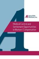 Medical Control and Settlement Opportunities in Workers' Compensation