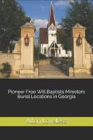 Pioneer Free Will Baptists Ministers Burial Locations in Georgia