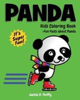Panda Kids Coloring Book +Fun Facts about Panda: Children Activity Book for Boys & Girls Age 3-8, with 30 Super Fun Coloring Pages of Panda, The Cute & Cuddly Chinese Bear, in Lots of Fun Actions!