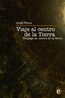 Viaje Al Centro De La Tierra/Voyage Au Centre De La Terre