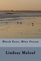 Black Eyes, Blue Ocean