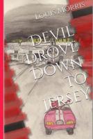 Devil Drove Down to Jersey