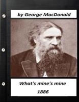 What's Mine's Mine (1886) by George MacDonald (Original Version)