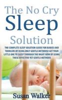 The No Cry Sleep Solution