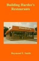 Building Hardee's Restaurants