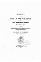 A History of the Bills of Credit or Paper Money Issued by New York, from 1709 to 1789