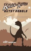 Robo-Raptors and the Gutsy Rebels