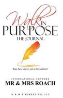 Walk in Purpose the Journal