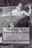 Memoirs of a Siberian Survivor