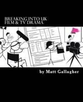 Breaking Into UK Film & TV Drama