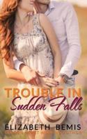 Trouble in Sudden Falls