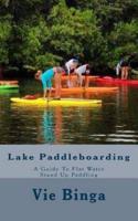 Lake Paddleboarding