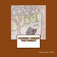 Journey Under the Forest