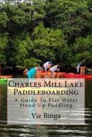 Charles Mill Lake Paddleboarding