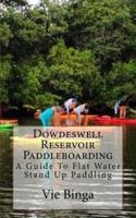 Dowdeswell Reservoir Paddleboarding