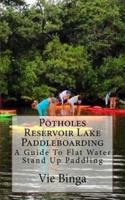 Potholes Reservoir Lake Paddleboarding