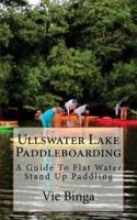 Ullswater Lake Paddleboarding