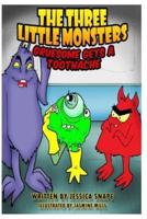 Three Little Monsters in Gruesome Gets A Toothache