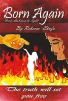 Born Again- From Darkness to Light by Rebecca Ekufu