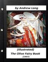 The Olive Fairy Book (1907) by Andrew Lang (Illustrated)
