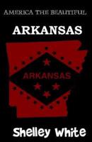 Arkansas (America The Beautiful) Revised Edition