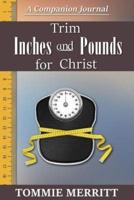 Trim Inches and Pounds for Christ Journal