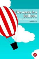Five Weeks in a balloon/Cinq Semaines Au Ballon