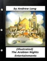 The Arabian Nights Entertainments (1898) by Andrew Lang (World's Classics)