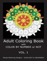 Adult Coloring Book With COLOR BY NUMBER or NOT