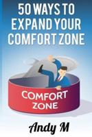 50 Ways to Expand Your Comfort Zone