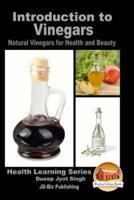 Introduction to Vinegars - Natural Vinegars for Health and Beauty