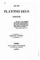 An Sit Platonis Deus Creator