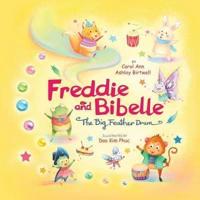 Freddie and Bibelle The Big Feather Drum