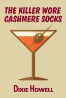 The Killer Wore Cashmere Socks