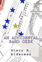 An Accidental Band Geek