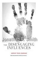 The Disengaging Influences