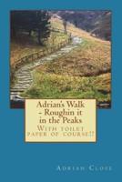 Adrian's Walk - Roughin It in the Peaks