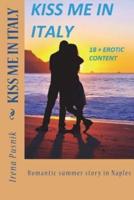 KISS ME IN ITALY Romantic Summer Story +18 Erotic Content