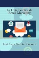 La Guia Practica De Email Marketing