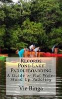 Records Pond Lake Paddleboarding