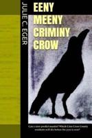 Eeny Meeny Criminy Crow