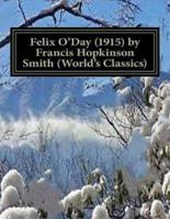Felix O'Day (1915) by Francis Hopkinson Smith (World's Classics)
