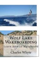 Wolf Lake Wakeboarding