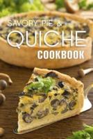 The Savory Pie & Quiche Cookbook