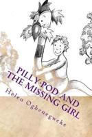 Pilly-Pod and the Missing Girl
