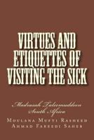 Virtues and Etiquettes of Visiting the Sick