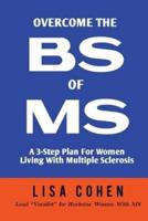 Overcome the Bs of MS
