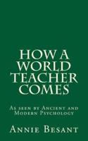 How a World Teacher Comes