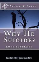Why He Suicide?